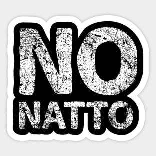 No Natto - Japanese English - white Sticker